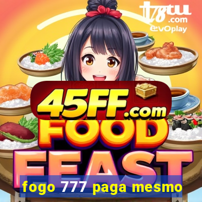fogo 777 paga mesmo